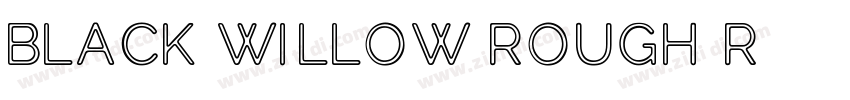 Black Willow Rough R字体转换